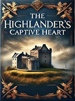 cover image of The Highlander's Captive Heart